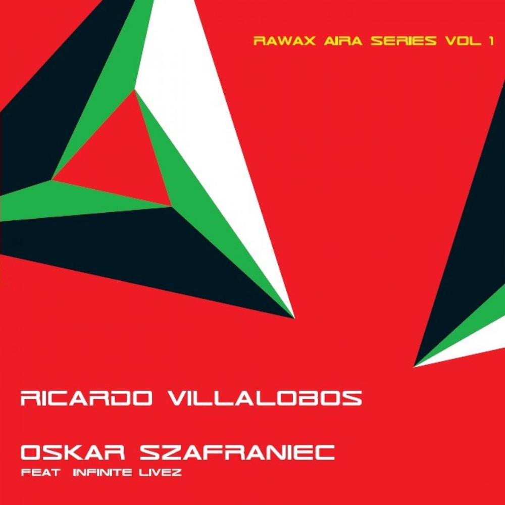 Ricardo Villalobos / Oskar Szafraniec feat. Infinite Livez – RAWAX AIRA SERIES VOL. 1 (VINYL ONLY)