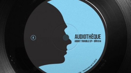 Audiothèque – About trouble EP