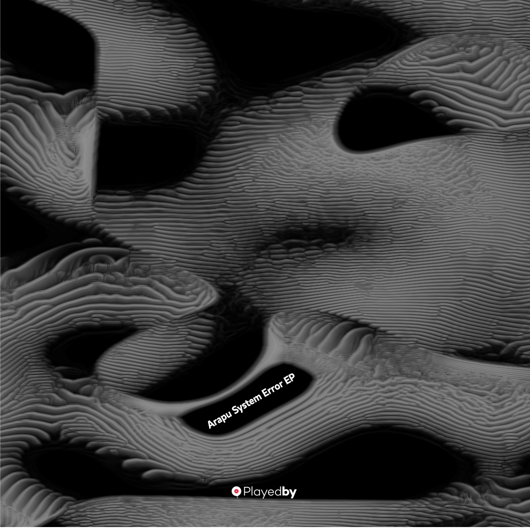 Arapu - System Error EP // Playedby005